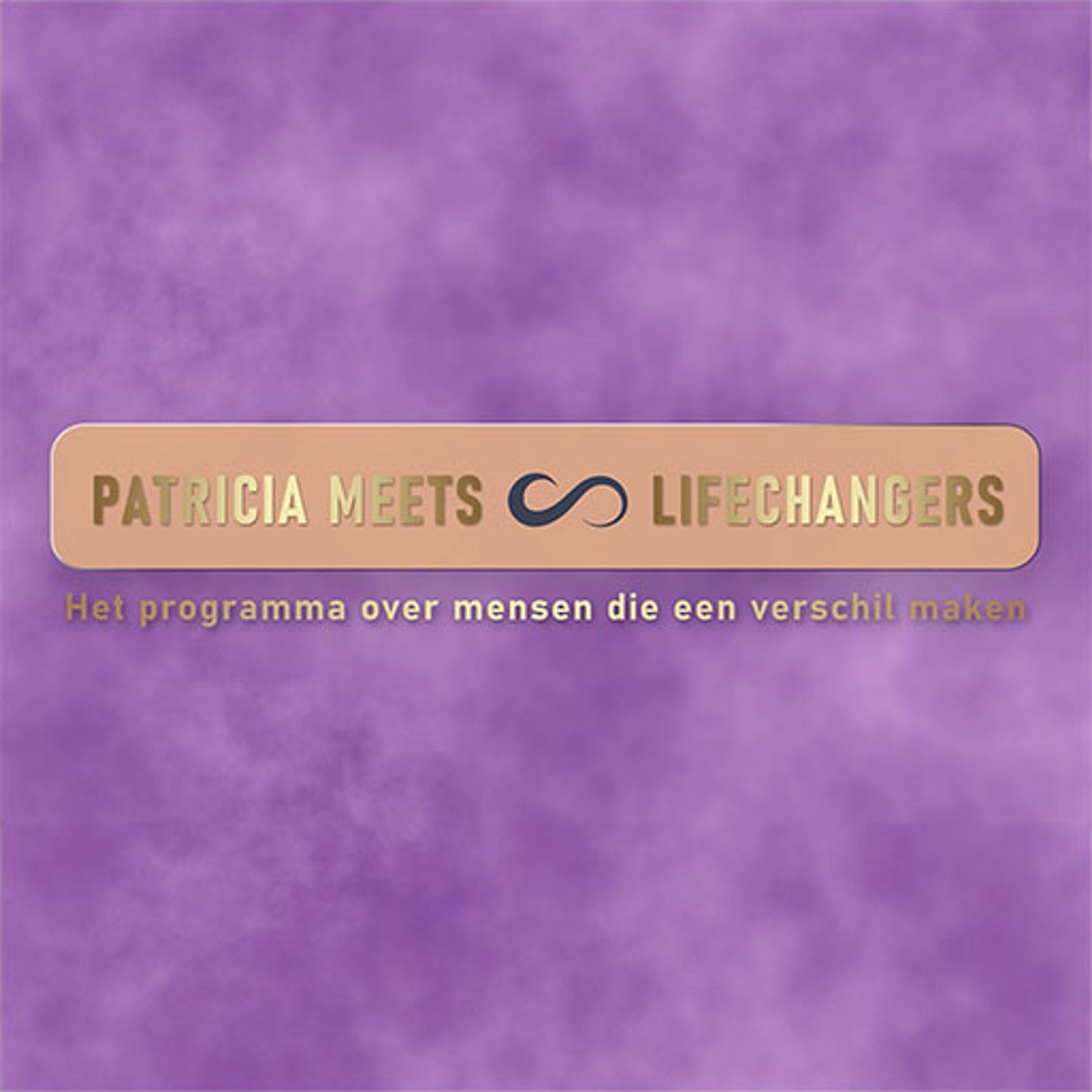 Patricia Meets Lifechangers