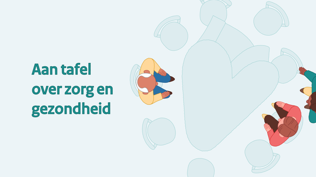 Aan tafel over zorg en gezondheid